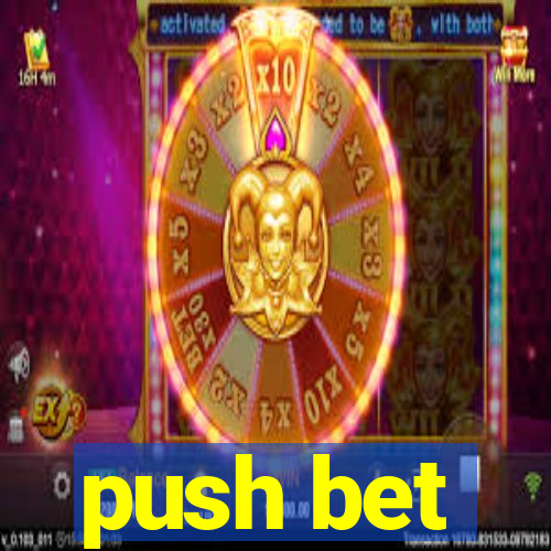 push bet